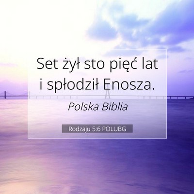 Rodzaju 5:6 Werset Biblijny Wyjaśniony