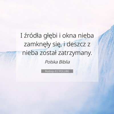 Rodzaju 8:2 Werset Biblijny Wyjaśniony