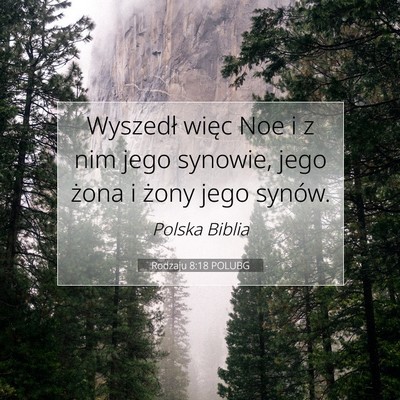 Rodzaju 8:18 Werset Biblijny Wyjaśniony