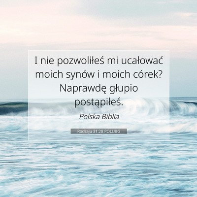Rodzaju 31:28 POLUBG Obraz Wersetu Biblijnego