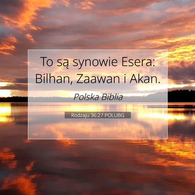 Rodzaju 36:27 Werset Biblijny Wyjaśniony