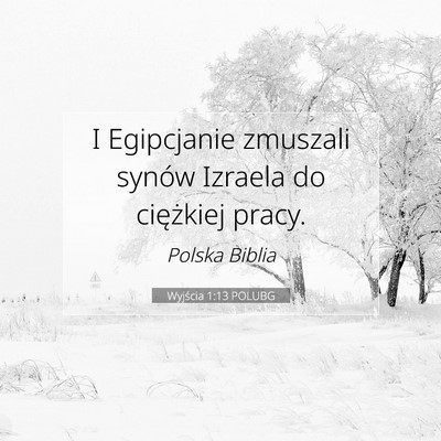 Wyjścia 1:13 POLUBG Obraz Wersetu Biblijnego