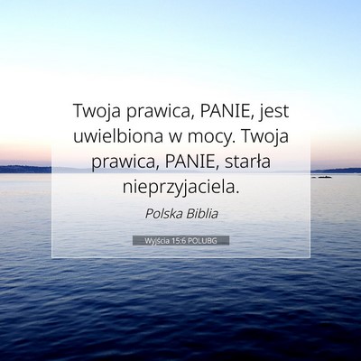Wyjścia 15:6 POLUBG Obraz Wersetu Biblijnego