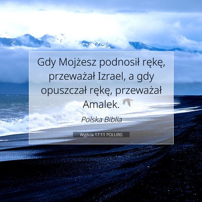 Wyjścia 17:11 Werset Biblijny Wyjaśniony