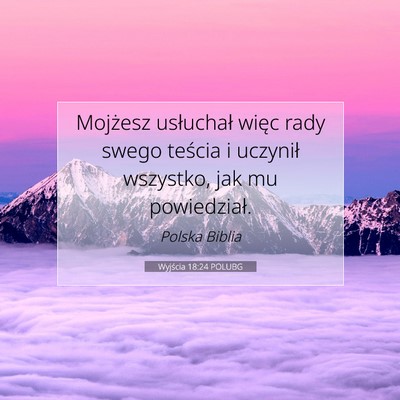 Wyjścia 18:24 POLUBG Obraz Wersetu Biblijnego