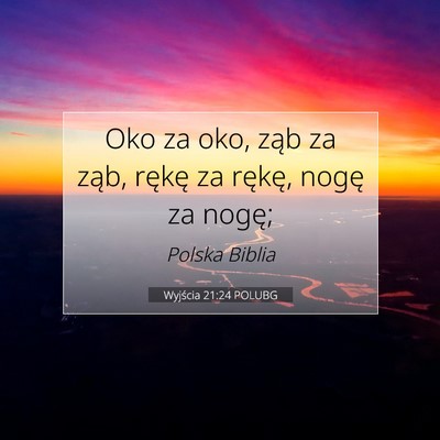 Wyjścia 21:24 Werset Biblijny Wyjaśniony