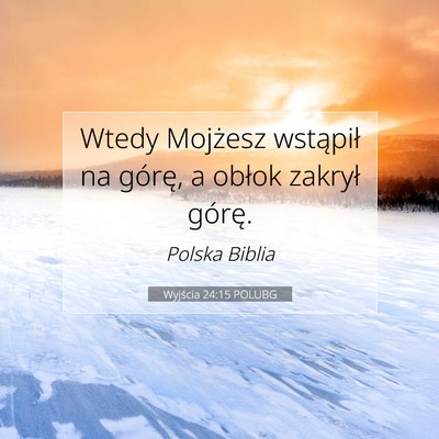 Wyjścia 24:15 POLUBG Obraz Wersetu Biblijnego