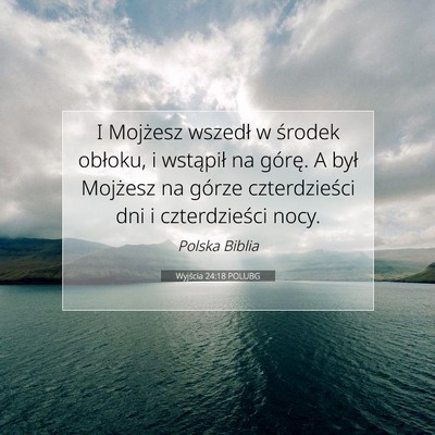 Wyjścia 24:18 POLUBG Obraz Wersetu Biblijnego
