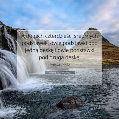 Wyjścia 26:21 Werset Biblijny Wyjaśniony
