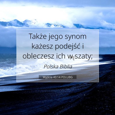 Wyjścia 40:14 Werset Biblijny Wyjaśniony