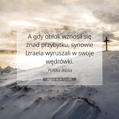 Wyjścia 40:36 POLUBG Obraz Wersetu Biblijnego