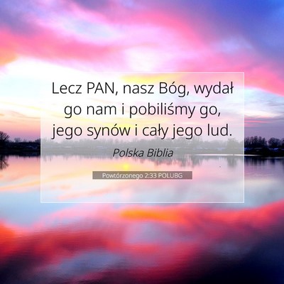 Powtórzonego 2:33 Werset Biblijny Wyjaśniony