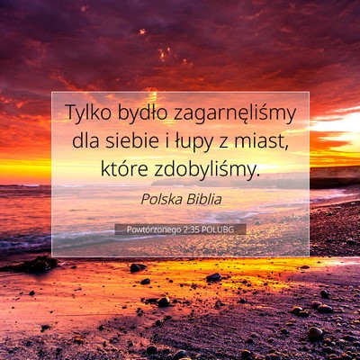 Powtórzonego 2:35 Werset Biblijny Wyjaśniony