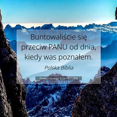 Powtórzonego 9:24 POLUBG Obraz Wersetu Biblijnego