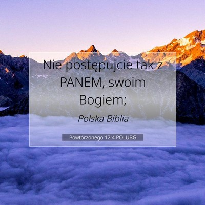 Powtórzonego 12:4 Werset Biblijny Wyjaśniony