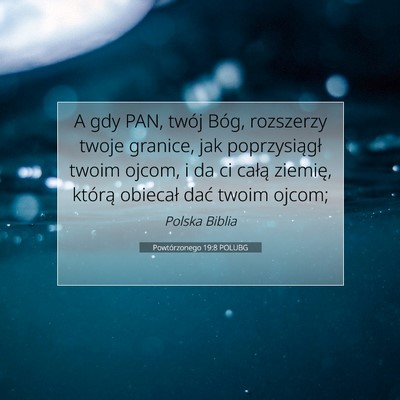 Powtórzonego 19:8 Werset Biblijny Wyjaśniony