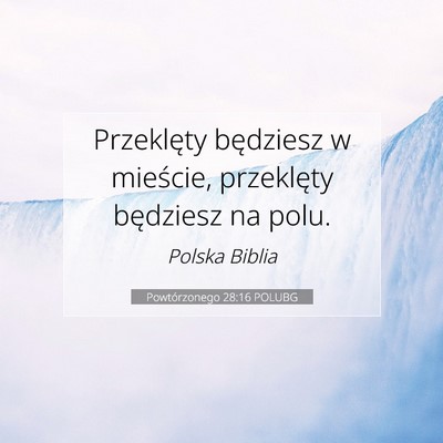 Powtórzonego 28:16 Werset Biblijny Wyjaśniony