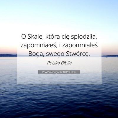 Powtórzonego 32:18 POLUBG Obraz Wersetu Biblijnego