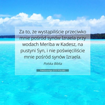 Powtórzonego 32:51 POLUBG Obraz Wersetu Biblijnego