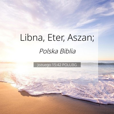 Jozuego 15:42 POLUBG Obraz Wersetu Biblijnego