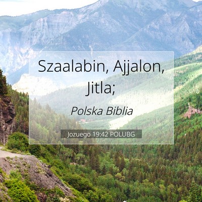 Jozuego 19:42 POLUBG Obraz Wersetu Biblijnego