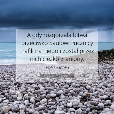 1 Samuela 31:3 Werset Biblijny Wyjaśniony