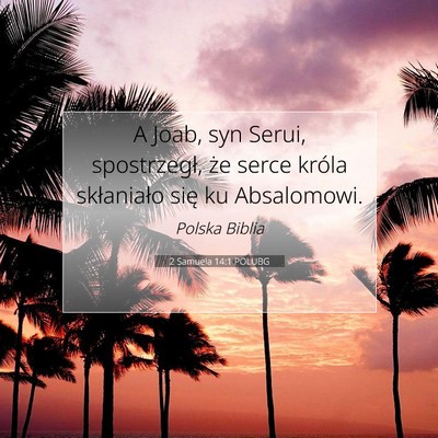 2 Samuela 14:1 Werset Biblijny Wyjaśniony