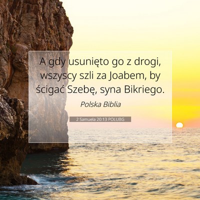 2 Samuela 20:13 Werset Biblijny Wyjaśniony