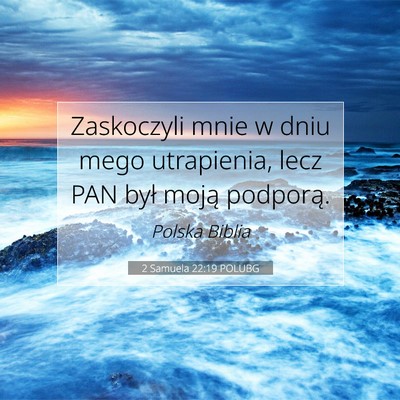 2 Samuela 22:19 POLUBG Obraz Wersetu Biblijnego