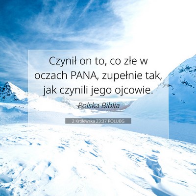 2 Królewska 23:37 Werset Biblijny Wyjaśniony