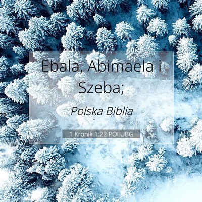 1 Kronik 1:22 Werset Biblijny Wyjaśniony