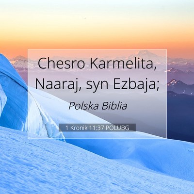 1 Kronik 11:37 POLUBG Obraz Wersetu Biblijnego