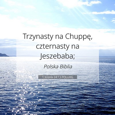 1 Kronik 24:13 Werset Biblijny Wyjaśniony