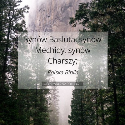 Ezdrasza 2:52 Werset Biblijny Wyjaśniony