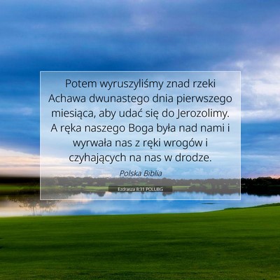 Ezdrasza 8:31 POLUBG Obraz Wersetu Biblijnego