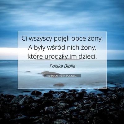 Ezdrasza 10:44 Werset Biblijny Wyjaśniony