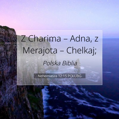 Nehemiasza 12:15 Werset Biblijny Wyjaśniony