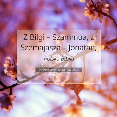 Nehemiasza 12:18 POLUBG Obraz Wersetu Biblijnego