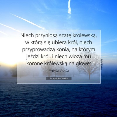 Estery 6:8 POLUBG Obraz Wersetu Biblijnego