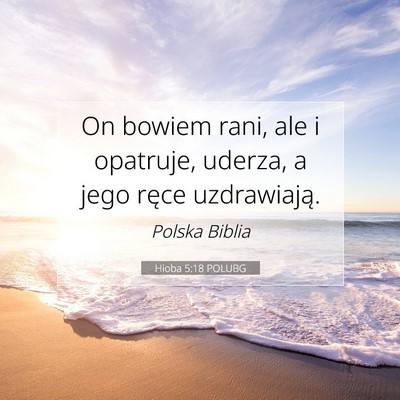 Hioba 5:18 Werset Biblijny Wyjaśniony