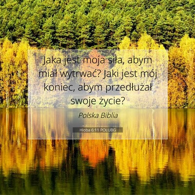 Hioba 6:11 POLUBG Obraz Wersetu Biblijnego