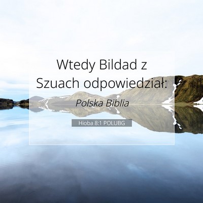 Hioba 8:1 POLUBG Obraz Wersetu Biblijnego