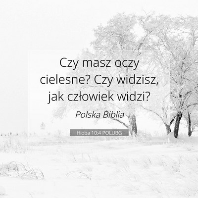 Hioba 10:4 POLUBG Obraz Wersetu Biblijnego