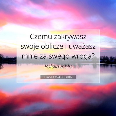 Hioba 13:24 POLUBG Obraz Wersetu Biblijnego