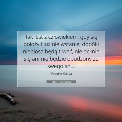 Hioba 14:12 POLUBG Obraz Wersetu Biblijnego