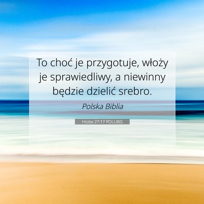 Hioba 27:17 Werset Biblijny Wyjaśniony