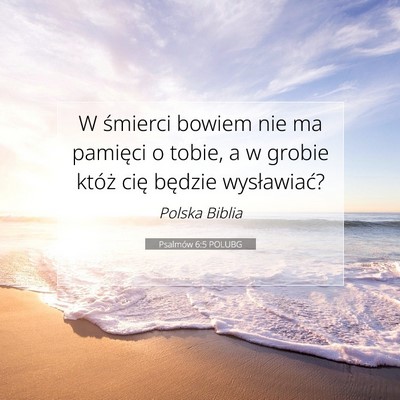 Psalmów 6:5 POLUBG Obraz Wersetu Biblijnego