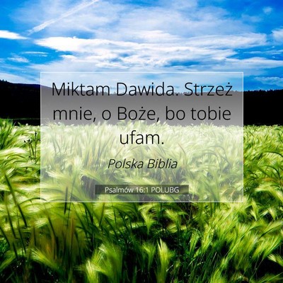 Psalmów 16:1 POLUBG Obraz Wersetu Biblijnego