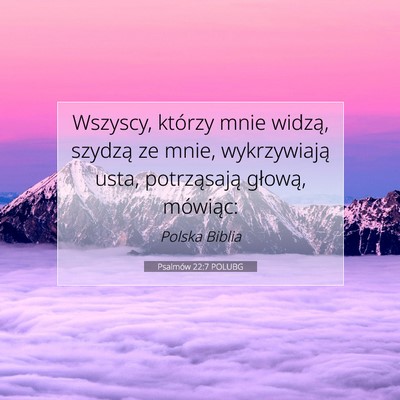 Psalmów 22:7 POLUBG Obraz Wersetu Biblijnego