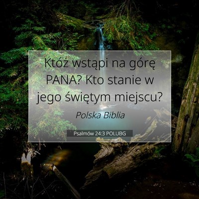 Psalmów 24:3 POLUBG Obraz Wersetu Biblijnego